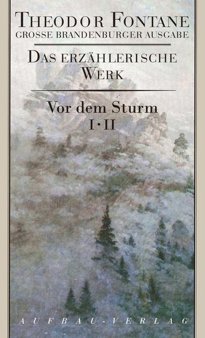Große Brandenburger Ausgabe. Vor dem Sturm 1/2