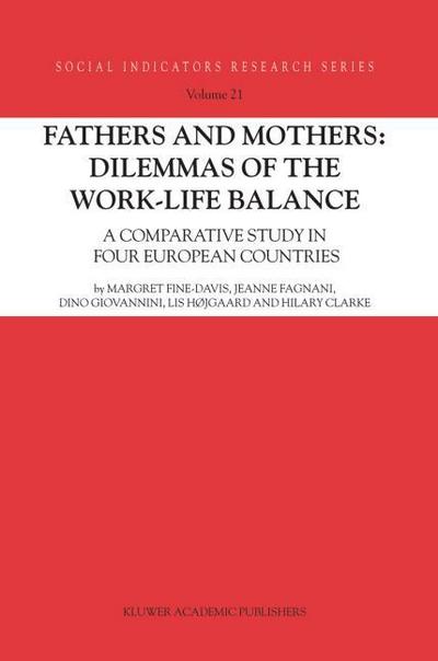 Fathers and Mothers: Dilemmas of the Work-Life Balance