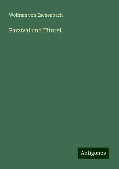 Parzival und Titurel