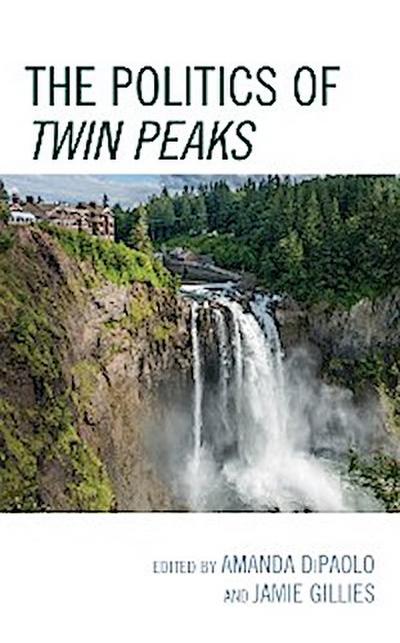The Politics of Twin Peaks