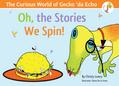 The Curious World of Gecko ’Da Echo