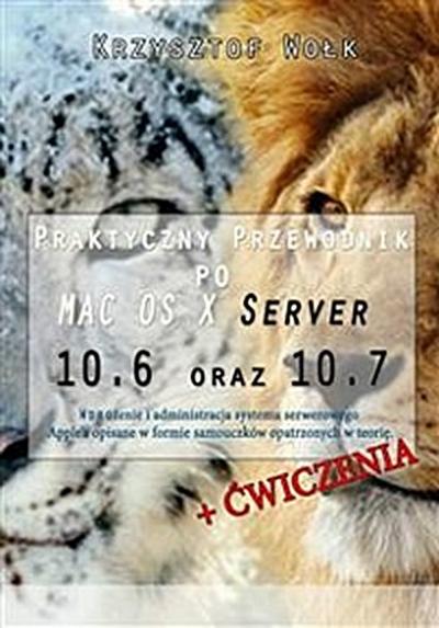 Praktyczny przewodnik po MAC OS X Server 10.6 i 10.7