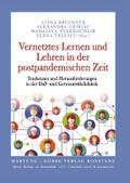 Vernetztes Lernen und Lehren in der postpandemisch