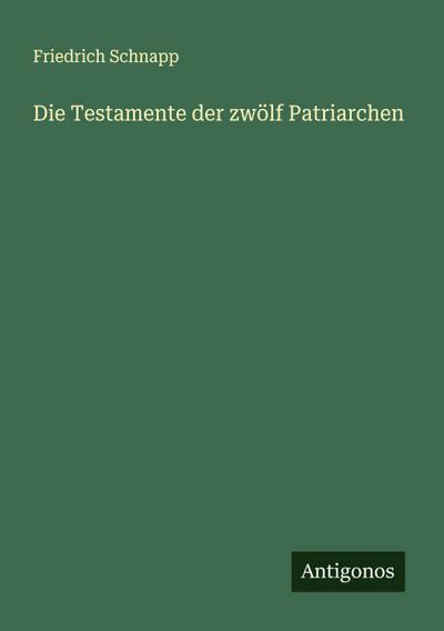 Die Testamente der zwölf Patriarchen