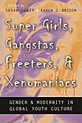 Super Girls, Gangstas, Freeters, and Xenomaniacs