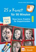 25 x Kunst für 90 Minuten - Band 2 – Klasse 3/4