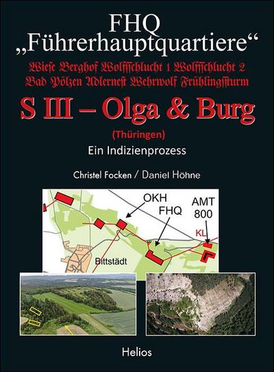 FHQ "Führerhauptquartiere" - S III - Olga & Burg - (Thüringen)