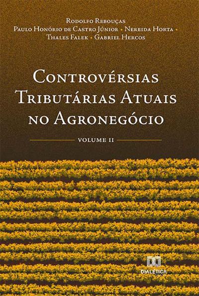 Controvérsias Tributárias Atuais no Agronegócio