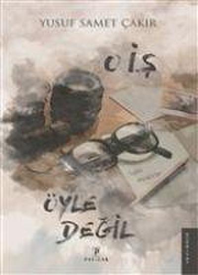 O Is Öyle Degil