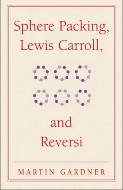 Sphere Packing, Lewis Carroll, and Reversi