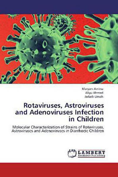 Rotaviruses, Astroviruses and Adenoviruses Infection in Children
