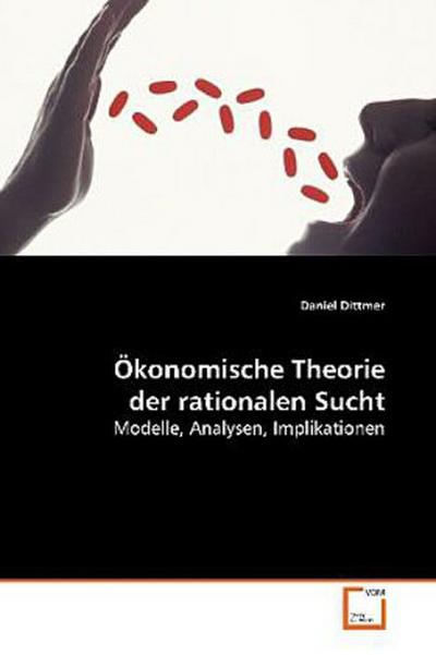 Ökonomische Theorie der rationalen Sucht