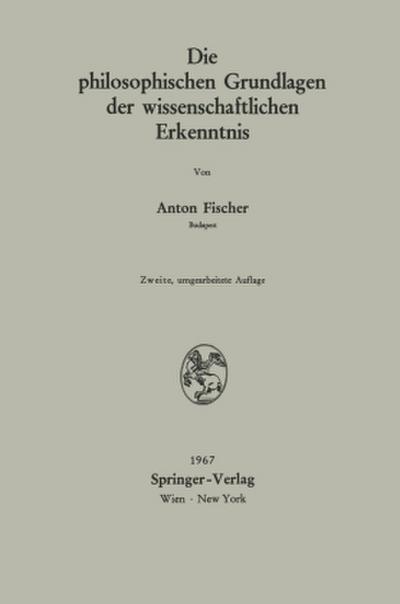 Die philosophischen Grundlagen der wissenschaftlichen Erkenntnis