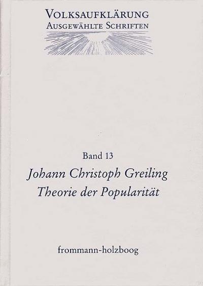 Volksaufklärung - Ausgewählte Schriften Volksaufklärung - Ausgewählte Schriften / Band 13: Johann Christoph Greiling (1765-1840)