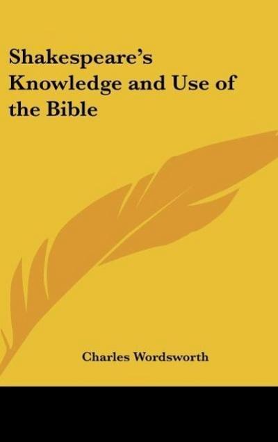 Shakespeare’s Knowledge and Use of the Bible