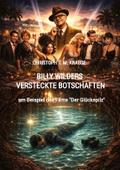 Billy Wilders versteckte Botschaften