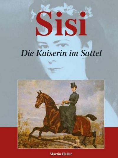 Sisi - Die Kaiserin im Sattel