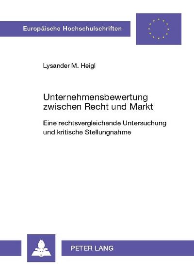 Unternehmensbewertung zwischen Recht und Markt