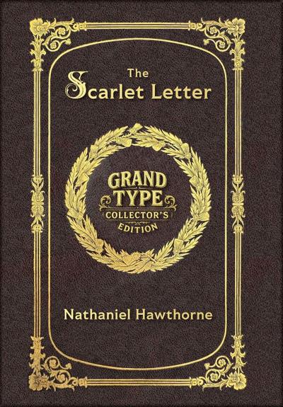 Large Print - The Scarlet Letter - Grand Type Collector’s Edition - Matte Hardcover with Dust Jacket