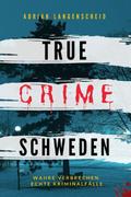 True Crime Schweden Wahre Verbrechen Echte Krimina