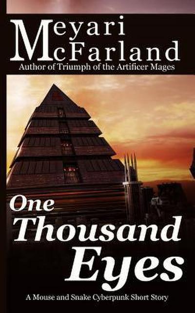 One Thousand Eyes: A Mouse and Snake Cyberpunk Short Story