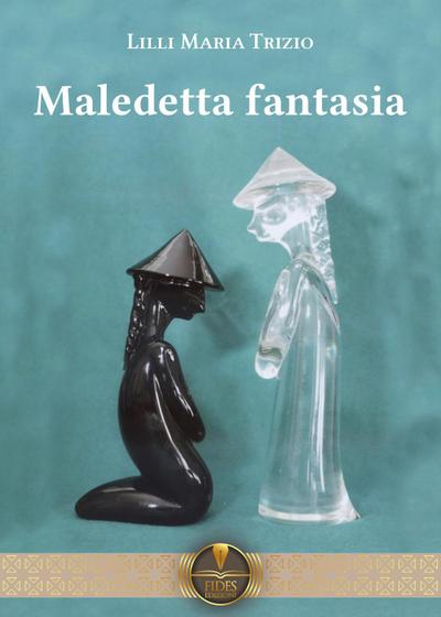 Trizio, L: Maledetta fantasia