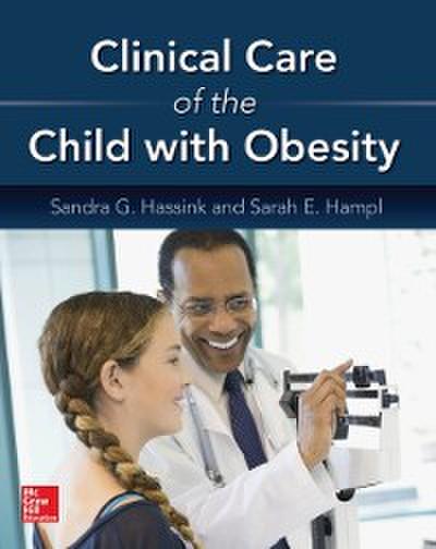 Clinical Care of the Child with Obesity: A Learner’s and Teacher’s Guide