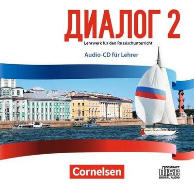 Dialog - Lehrwerk für den Russischunterricht - Russisch als 2. Fremdsprache - Ausgabe 2016 - Band 2