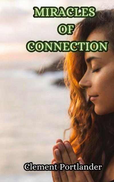 Miracles of Connection