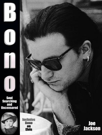 Bono: Soul Searching and Uncensored