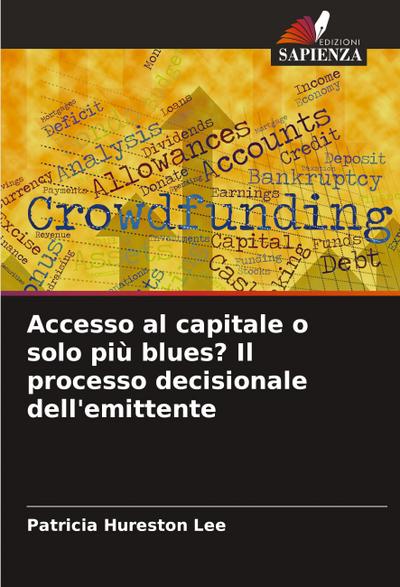 Accesso al capitale o solo più blues? Il processo decisionale dell’emittente