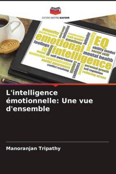 L’intelligence émotionnelle: Une vue d’ensemble