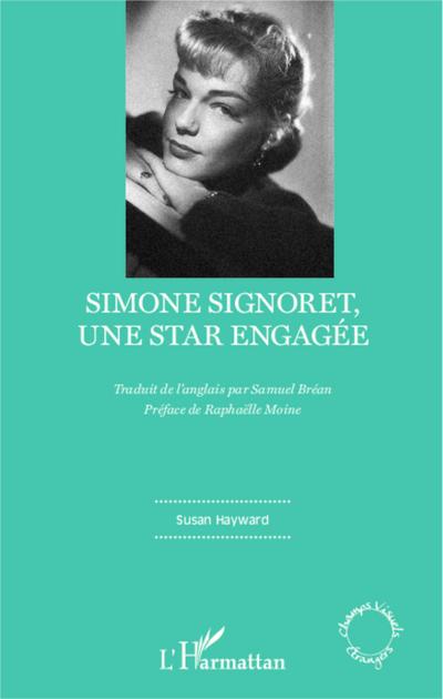 Simone Signoret, une star engagee