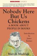 Nobody Here But Us Chickens