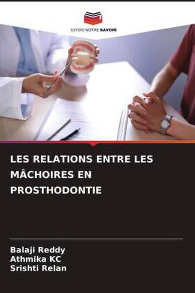 LES RELATIONS ENTRE LES MÂCHOIRES EN PROSTHODONTIE