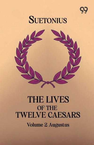 The Lives Of The Twelve Caesars