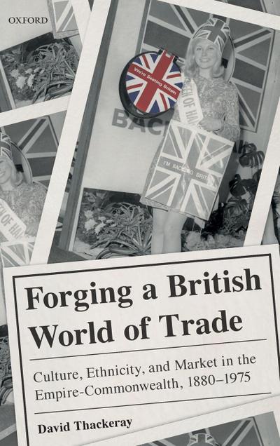 Forging a British World of Trade
