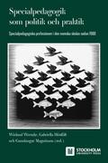 Specialpedagogik som politik och praktik