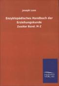 Enzyklopädisches Handbuch der Erziehungskunde: Zweiter Band: M-Z
