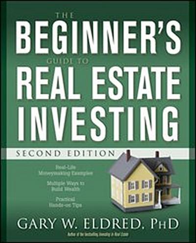 The Beginner’s Guide to Real Estate Investing