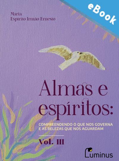 Almas e Espíritos — Volume 03