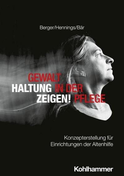 Gewalt in der Pflege - Haltung zeigen!