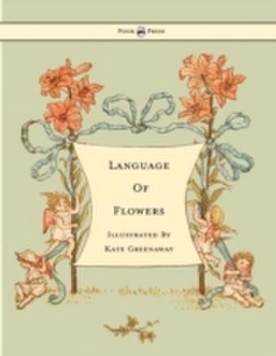Language of Flowers - Illustrated by Kate Greenaway