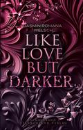 Like Love But Darker