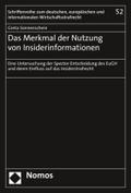 Das Merkmal der Nutzung von Insiderinformationen: Eine Untersuchung der Spector-Entscheidung des EuGH und deren Einfluss auf das Insiderstrafrecht ... und internationalen Wirtschaftsstrafrecht)