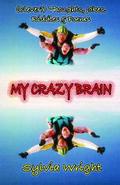My Crazy Brain