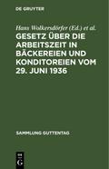 Gesetz über die Arbeitszeit in Bäckereien und Konditoreien vom 29.Juni 1936