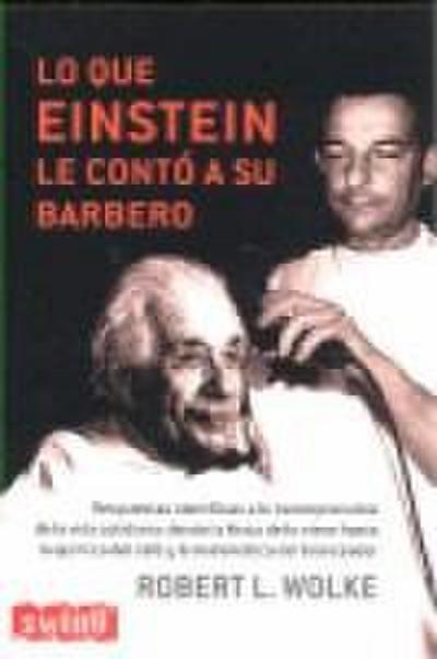 Lo Que Einstein Le Contó a Su Barbero