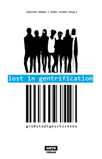 Lost in Gentrification - Großstadtgeschichten