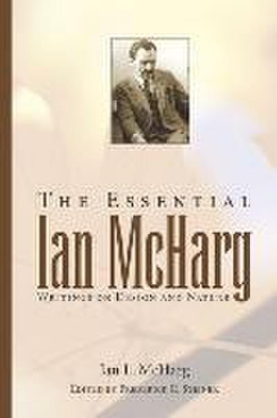 McHarg, I: The Essential Ian McHarg